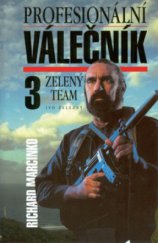 kniha Profesionální válečník 3. - Zelený team, Ivo Železný 1998