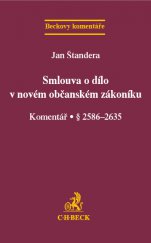 kniha Smlouva o dílo v novém občanském zákoníku Komentář, C. H. Beck 2013