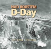 kniha D-Day nad bojištěm : zapomenuté svědectví, Naše vojsko 2004