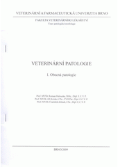 kniha Veterinární patologie. I., - Obecná patologie, Veterinární a farmaceutická univerzita Brno 2009