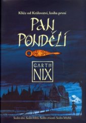 kniha Klíče od Království 1. - Pan Pondělí, Triton 2005