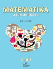 kniha Matematika a její aplikace pro 1. ročník 1.díl pro 1. ročník, Prodos 2006
