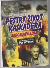 kniha Pestrý život kaskadéra Jaroslava Tomsy, Riopress 2000