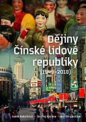 kniha Dějiny čínské lidové republiky 1949 - 2018, Nakladatelství Lidové noviny 2019