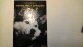 kniha Sport psích spřežení od A do Z příručka pro mushery, Sobotáles 1994