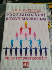 kniha Profesionální síťový marketing nejen pro profesionály, Alpress 1998