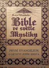 kniha Bible ve světle mystiky. Řada VIII - První evangelium o dětství Ježíše Krista, Zmatlík a Palička 1930