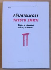 kniha Přijatelnost trestu smrti otázky a odpovědi : názory osobností : sborník příspěvků a názorů, Bachant 2001