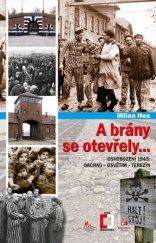 kniha A brány se otevřely... Osvobození 1945: Dachau – Osvětim – Terezín, Epocha 2015