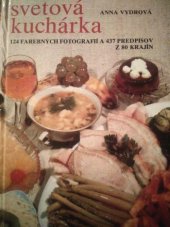 kniha Svetová kuchárka 124 farebných fotografií a 437 predpisov z 80 krajín, Osveta 1987