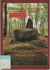 kniha Po skrytých stezkách Domažlicka nové archeologické objevy ve světle ezoteriky, MH 2001