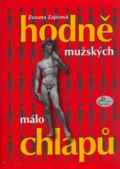 kniha Hodně mužských, málo chlapů, Pragoline 2006