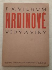 kniha Hrdinové vědy a víry misionáři zeměpisci, Velehrad, nakladatelství dobré knihy 1947