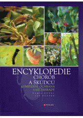kniha Encyklopedie chorob a škůdců komplexní ochrana vaší zahrady, CPress 2007
