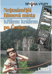 kniha Nejznámější filmová místa křížem krážem po Česku, Fragment 2008