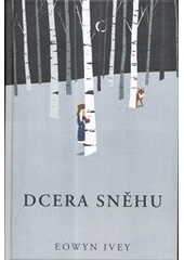 kniha Dcera sněhu román, Fortuna Libri 2012