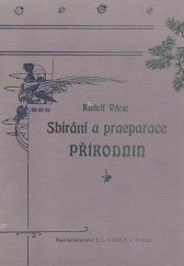 kniha Sbírání a preparace přírodnin Zevrubný návod, jak sbírati, konservovati a pro sbírky upravovati přírodniny všech tří říší, I.L. Kober 1934