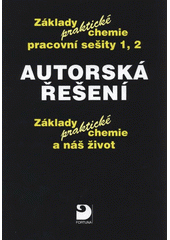 kniha Autorská řešení základy praktické chemie - pracovní sešity 1, 2 : základy praktické chemie a náš život, Fortuna 2008