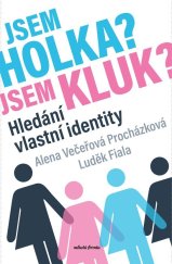 kniha Jsem holka? Jsem kluk? Hledání vlastní identity, Mladá fronta 2024