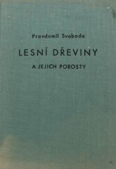 kniha Lesní dřeviny a jejich porosty (Skripta z dendrologie pro techn. směr) : [Určeno] pro posluchače fak. les., SPN 1953