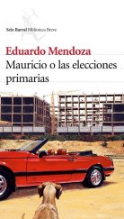 kniha Mauricio o las elecciones primarias, Seix Barral 2006