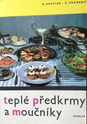 kniha Teplé předkrmy a moučníky, Merkur 1968