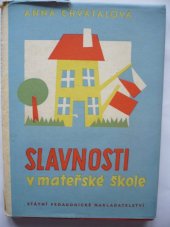 kniha Slavnosti v mateřské škole (Materiály k oslavám, zábavám a hrám dětí), SPN 1963