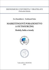 kniha Marketingové poradenstvo a outsourcing Modely, ľudia a trendy, Vydavateľstvo EKONÓM 2022