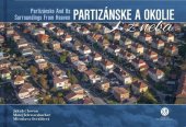 kniha Partizánske a okolie z neba Partizánske and ist Surroundings From Heaven, CBS 2019