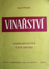 kniha Vinařství Část 2 Zahradnictví : Učeb. text pro zeměd. techn. školy, odb. pěstitelský., SZN 1953