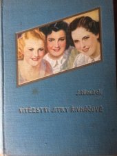 kniha Vítězství Jitky Řivnáčové dívčí román, Gustav Voleský 1935