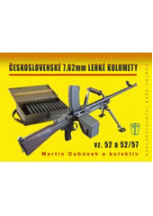 kniha Československé 7,62mm lehké kulomety vz. 52 a 52/57, Naše vojsko 2008