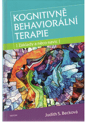 kniha Kognitivně behaviorální terapie Základy a něco navíc, Triton 2018