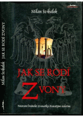 kniha Jak se rodí zvony putování brodecké zvonařky dvacátým stoletím, Jota 1997