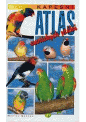 kniha Kapesní atlas exotických ptáků, Ottovo nakladatelství - Cesty 2003