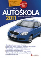 kniha Autoškola 2011 pravidla, značky, testy, CPress 2011