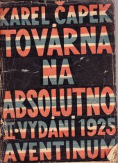kniha Továrna na absolutno román-feuilleton, Aventinum 1925