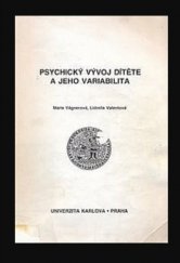 kniha Psychický vývoj dítěte a jeho variabilita skripta pro posl. pedag. fakulty Univ. Karlovy, Karolinum  1994