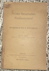kniha Wider literarisches Freibeutertum ! Eine Abfertigung des Herrn Dr. Hübbe-Schleiden, Berlin 1913