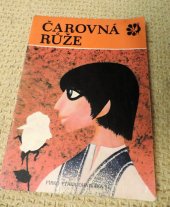 kniha Čarovná růže Arménské pohádky, Lidové nakladatelství 1972