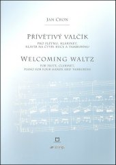 kniha Přívětivý valčík pro flétnu, klarinet, klavír na čtyři ruce a tamburínu, Montanex 2008