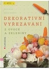 kniha Dekorativní vyřezávání z ovoce a zeleniny, Grada 2007