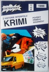 kniha Detektivky z historie interpolu krimi  1 až 4 1999 - (povídky, příběhy, soudničky), Ante 1999