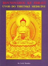 kniha Rovnováhou ke zdraví Úvod do tibetské medicíny, CAD Press 2025