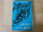 kniha Zpěváčci od Svatého Kříže román o sbormistru drážďanského Kreuzchoru, Vyšehrad 1970