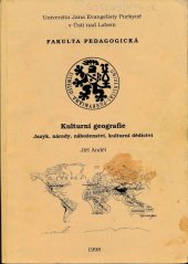 kniha Kulturní geografie jazyk, národy, náboženství, kulturní dědictví, Univerzita Jana Evangelisty Purkyně, Pedagogická fakulta 1998