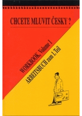 kniha Do you want to speak Czech? workbook, volume 1 = Wollen Sie tschechisch sprechen? : Arbeitsbuch zum 1. Teil, Harry Putz 2004