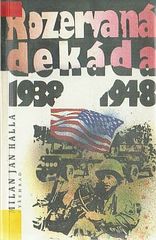 kniha Rozervaná dekáda 1938-1948, Vyšehrad 1992