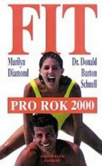 kniha Fit pro rok 2000 jak si osvojit náročný životní styl pro 21. stol., Knižní klub 1998