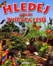kniha Hledej a najdi zvířata lesů, Librex 2002